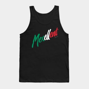 Mexellent - Mexico and Mexican pride Tank Top